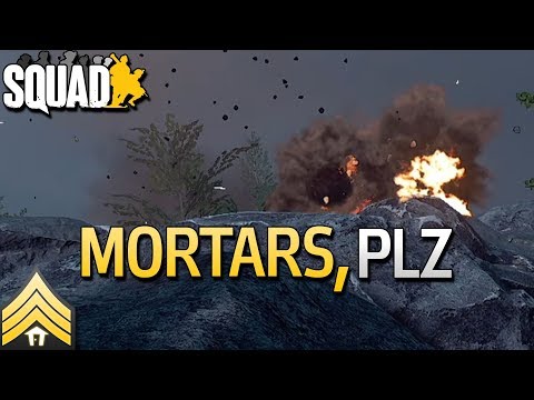 Mortars, plz. - Squad w/ShackTac