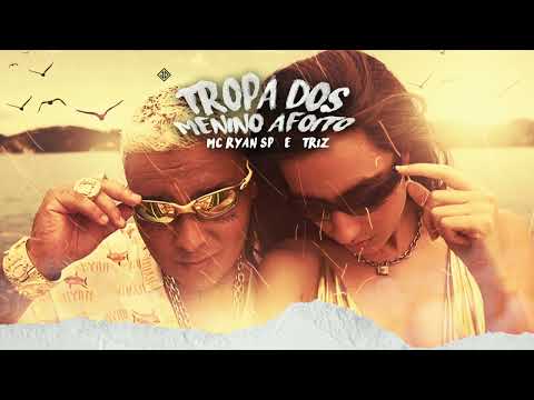 MC Ryan SP e Triz - Tropa Dos Menino Afoito (DJ RD, Trevas) #MCRYANSP