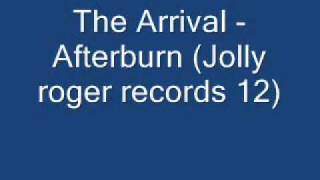 The Arrival   Afterburn Jolly roger records 12