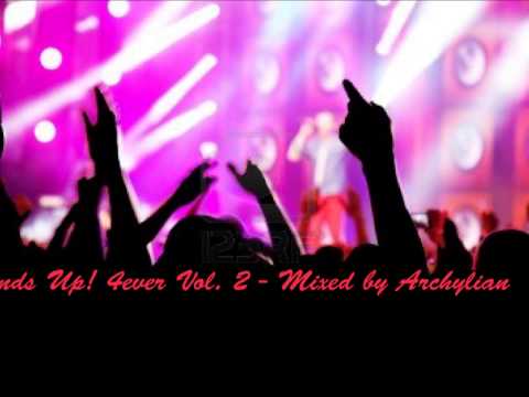 Hands Up! 4ever Vol. 2 - Mixed by Archylian