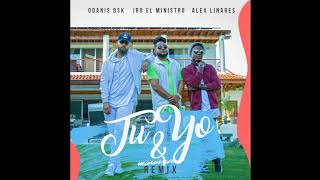 J-Ro El Ministro, Odanis BSK &amp; Alex Linares - Tú Y Yo [Remix]