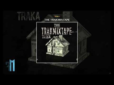 04. TRAKA - Working (The TrakMixtape)