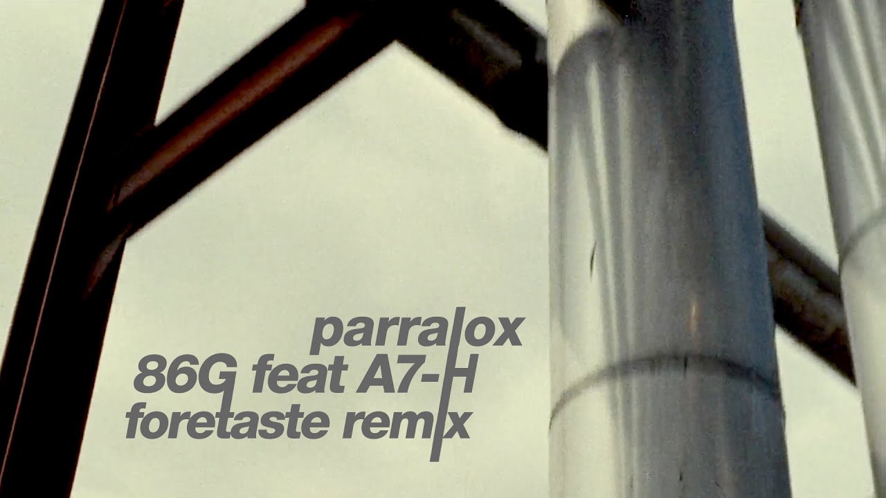 Watch Parralox - 87G feat A7-H on YouTube