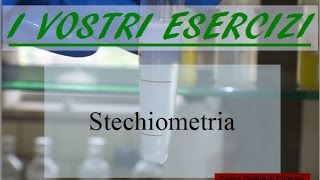 Esercizi di Chimica - Stechiometria