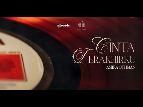 CINTA TERAKHIRKU - AMIRA OTHMAN [OFFICIAL LYRIC VIDEO OST DARI RAHIM YANG SAMA]