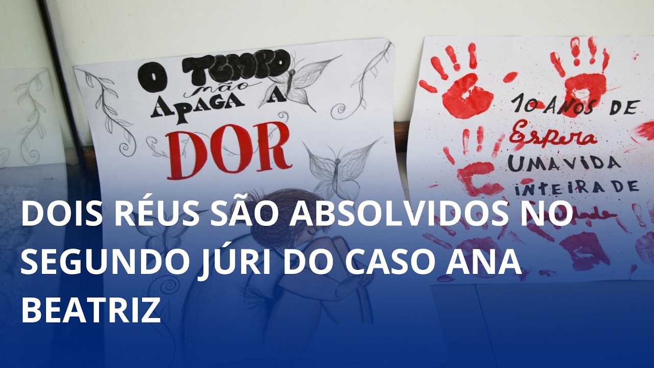 Dois réus são absolvidos no segundo júri do caso Ana Beatriz; Ministério Público vai recorrer