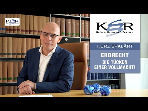 Erbrecht: Vorsorgevollmacht und ihre Tücken!