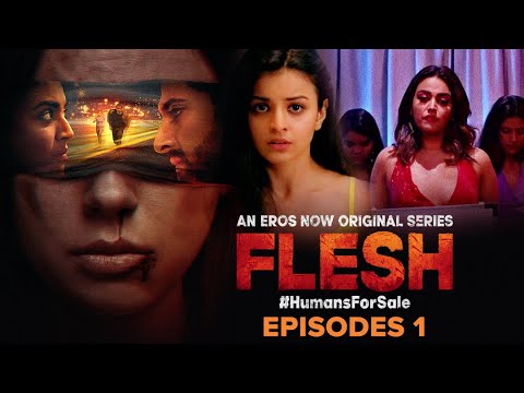 Flesh | Episode 1  | Swara Bhasker, Rahul Dutta, Mahima Makwana