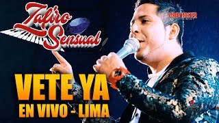 Vete ya - Zafiro Sensual En vivo 28 Julio 2019