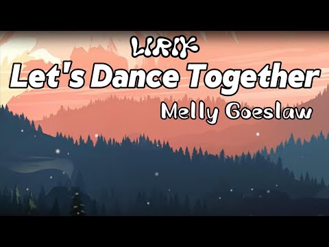 Let's Dance Together - Melly Goeslaw || LIRIK