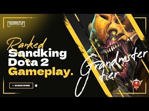Grandmaster Tier Sandking Dota 2 | Ranked Match | Gameplay