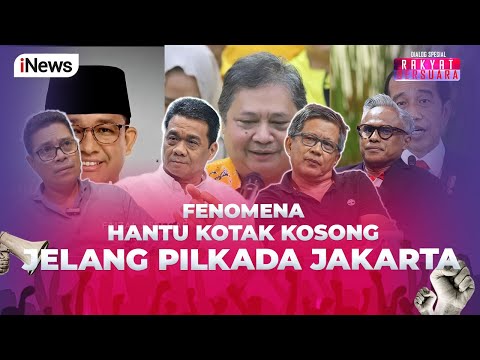 [FULL] Fenomena Hantu Kotak Kosong Jelang Pilkada Jakarta - Rakyat Bersuara 13/08