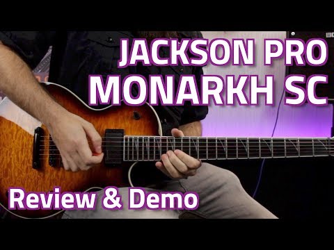 Jackson Pro Series Monarkh SC - Review & Demo