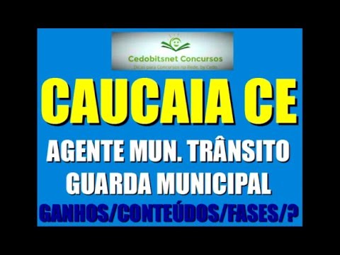 CAUCAIA CE CONCURSO PÚBLICO GANHOS CONTEÚDO PROVAS FASES EXAMES PREFEITURA CEARÁ GUARDA MUNICIPAL AG