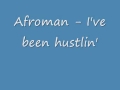 Afroman - I've been Hustlin'