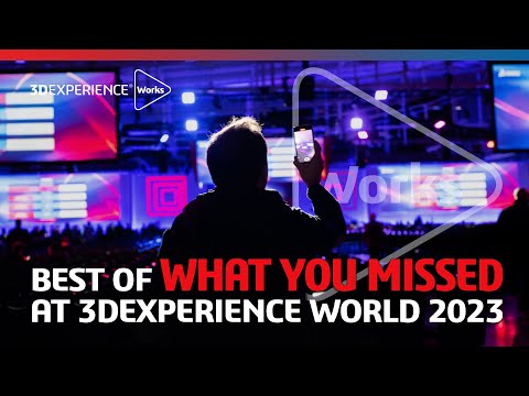 Best of What You Missed at 3DEXPERIENCE WORLD 2023 - SOLIDWORKS LIVE