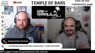 Wax &amp; Herbal T - Lewis And Clark (Reaction) Temple of Bars Community Warfare League