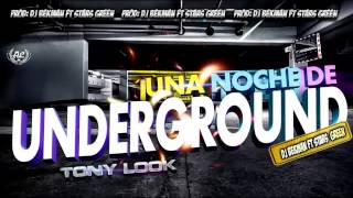 Una Noche De Underground By Tony Look Prod. Dj Bekman  Ft  Stars Green