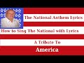 The National Anthem Lyrics: How To Sing The ...