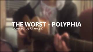 The worst - Polyphia (Covered by Cheng Z)