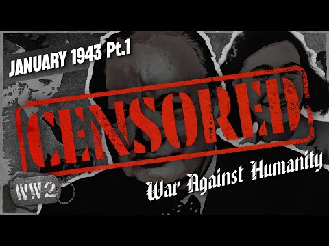 CENSORED: The Revenge Bombing of Germany - War Against Humanity 050 - January 1943, Pt. 1