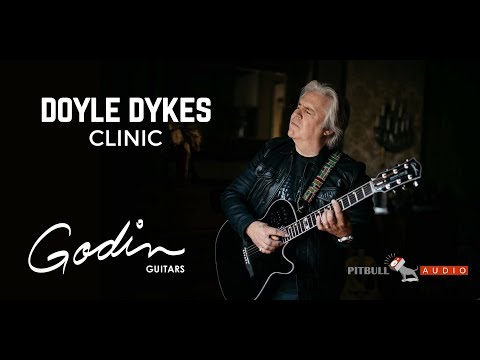 Doyle Dykes Guitar Clinic - Presented by Godin Guitars & Pitbull Audio