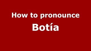 How to pronounce Botía
