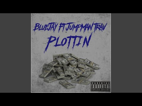 Plottin' (feat. JumpMan Trav)