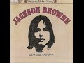 Jackson Browne - My Opening Farewell [Jackson Browne]