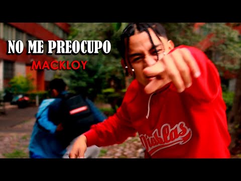 Mackloy - NO ME PREOCUPO
