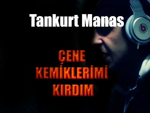 Tankurt - Çene Kemiklerimi Kırdım ( Klip HD)
