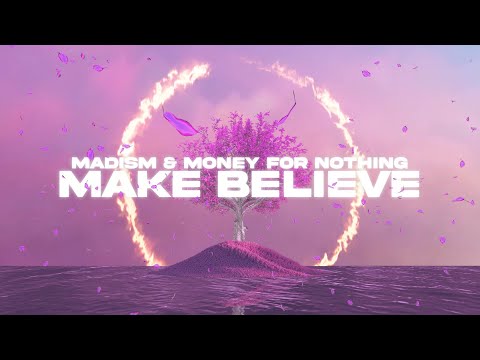 Madism & Money For Nothing - Make Believe (Lyrics)