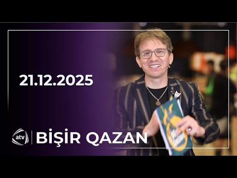Bişir Qazan / 21.12.2025