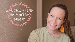 A FEW CHANGES IN OUR HOMESCHOOL FOR 2023-2024