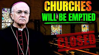 Vigano - The Papacy Will End This April, And The Church Will Collapse  Churches Will Be Emptied