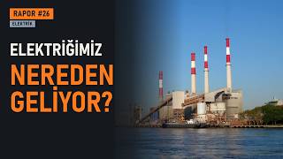 Türkiye Elektriğini Nereden Üretiyor? Kömür, Gaz, Baraj ve Güneş