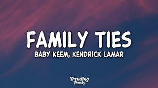 Baby Keem, Kendrick Lamar - family ties (Clean - Lyrics)