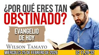 Evangelio de hoy MIÉRCOLES 25 de FEBRERO (Lc 11,29-32) | Wilson Tamayo | Tres Mensajes