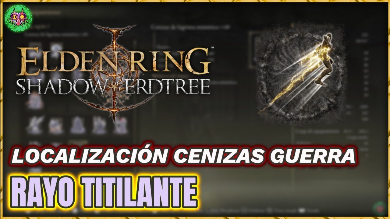 Localización Ceniza de Guerra: RAYO TITILANTE | Elden Ring: Shadow of the Erdtree Localización Ceniza de Guerra: RAYO TITILANTE | Elden Ring: Shadow of the Erdtree