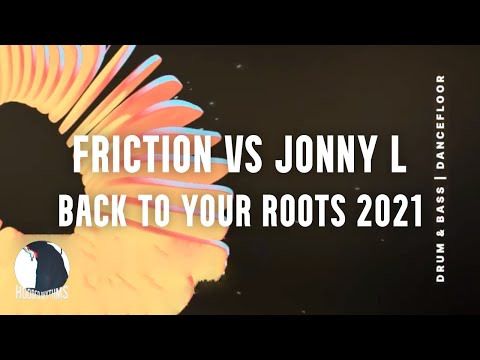Friction vs Jonny L - Back To Your Roots 2021