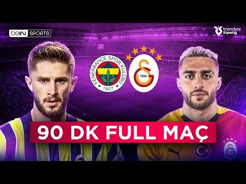 Fenerbahçe vs Galatasaray | 90 Dakika Full Maç | Trendyol Süper Lig 2024/2025 Sezonu