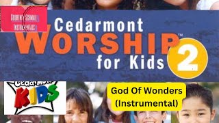 Cedarmont Kids: God Of Wonders (Instrumental)