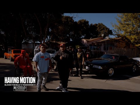 Blanco The Bully x TrackMoney P - Having Motion (Official Music Video) Dir. @TheeShooters