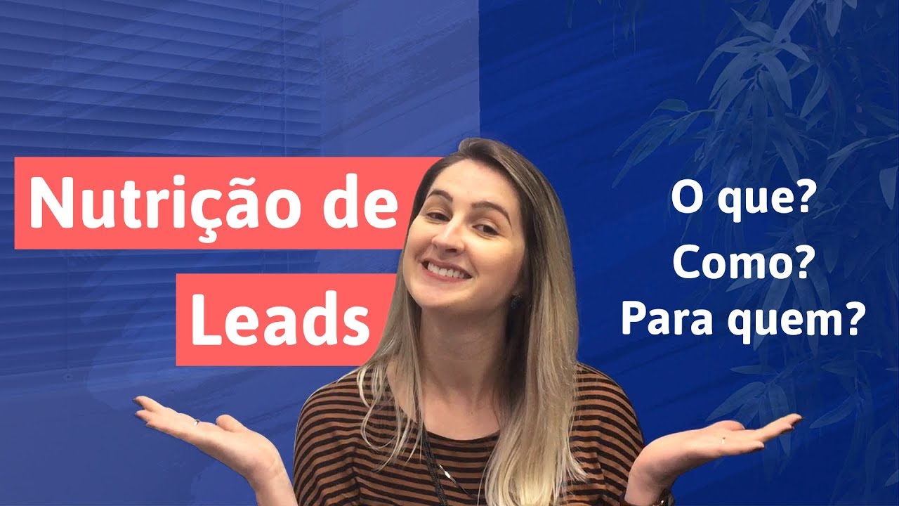 NUTRIÇÃO DE LEADS: 3 ETAPAS PARA CONSTRUIR FLUXOS QUE VÃO NUTRIR SEUS CONTATOS ✉️