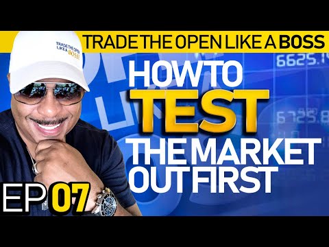 Trade the Open Like A Boss! Part 7
