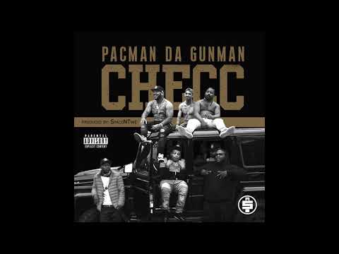 Pacman Da Gunman  - Checc (Official Audio)