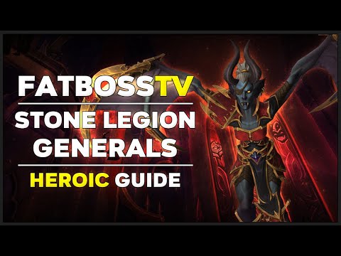 Stone Legion Generals Normal + Heroic Guide - FATBOSS