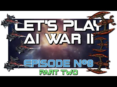 Rob Plays AI War 2: Episode #8, Part 2 - "Final Positioning"