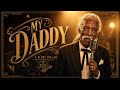 Dusty Rivers — “My Daddy” (Official Lyric Video)