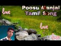 Poosu Manjal Song Tamil